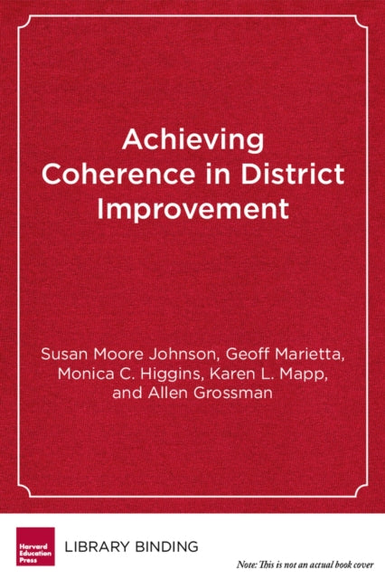 Book cover of: Achieving Coherence in District Improvement. By: Susan Moore Johnson