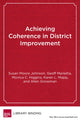 Book cover of: Achieving Coherence in District Improvement. By: Susan Moore Johnson