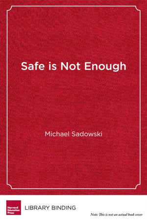 Safe Is Not Enough