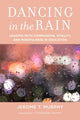 Book cover of: Dancing in the Rain. By: Jerome T. Murphy