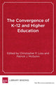 Book cover of: Convergence of K-12 and Higher Education