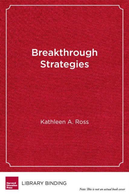 Book cover of: Breakthrough Strategies. By: Kathleen A. Ross
