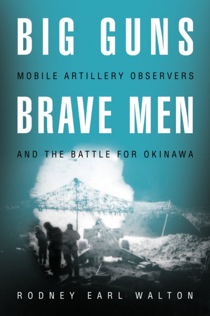Book cover of: Big Guns, Brave Men