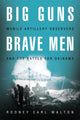 Book cover of: Big Guns, Brave Men