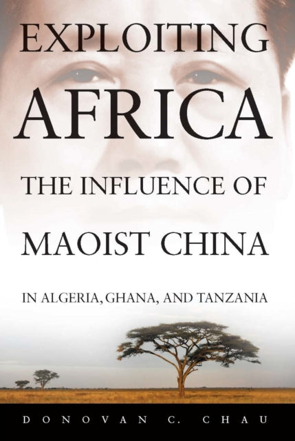 Book cover of: Exploiting Africa. By: Donovan C. Chau