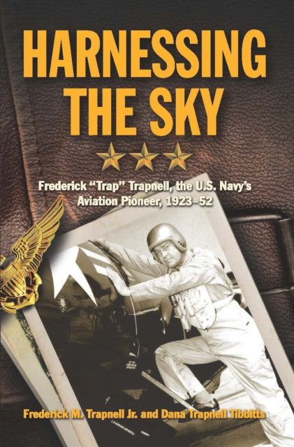 Book cover of: Harnessing the Sky. By: Frederick M. Trapnell Jr.