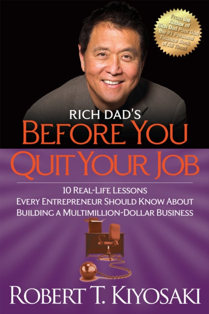 Book cover of: Rich Dad's Before You Quit Your Job. By: Robert T. Kiyosaki