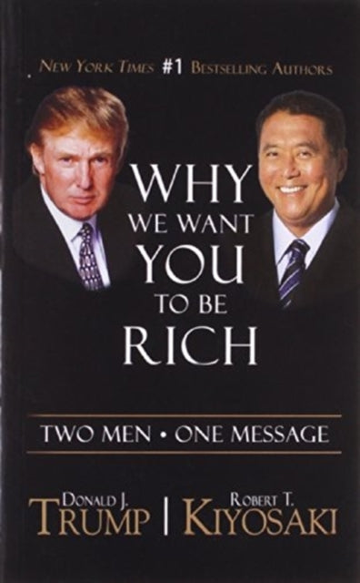 Book cover of: Why We Want You to be Rich. By: Donald Trump