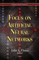 Book cover of: Focus on Artificial Neural Networks. By: John A. Flores