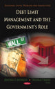Book cover of: Debt Limit Management & the Government's Role. By: Jonathan D. Antonellis