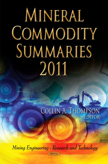 Book cover of: Mineral Commodity Summaries 2011. By: Collin A. Thompson