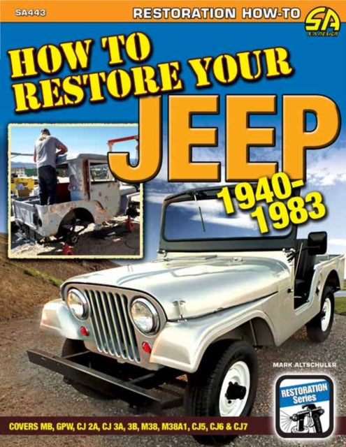Book cover of: How to Restore Your Jeep 1941-1986. By: Mark Altschuler