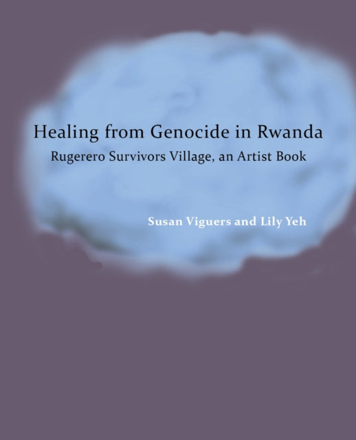 Book cover of: Healing from Genocide in Rwanda. By: Susan Viguers