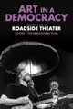 Book cover of: Art in a Democracy. By: Roadside Theater