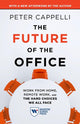 Book cover of: Future of the Office, with a New Afterword by the Author. By: Peter Cappelli