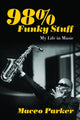 Book cover of: 98% Funky Stuff. By: Maceo Parker