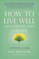 How to Live Well with Chronic Pain and Illness