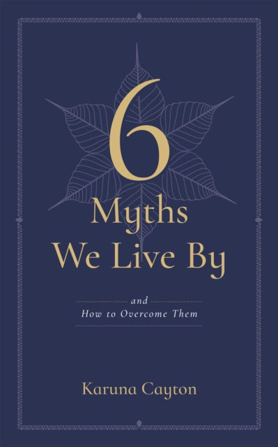 Six Myths We Live By