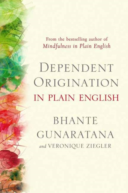Book cover of: Dependent Origination in Plain English. By: Bhante Gunaratana