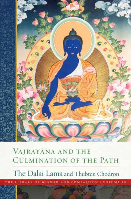 Book cover of: Vajray?na and the Culmination of the Path. By: Dalai Dalai Lama