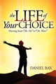 Book cover of: Life of Your Choice. By: Daniel Bax