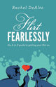 Book cover of: Flirt Fearlessly. By: Rachel DeAlto