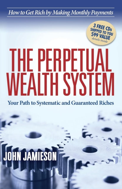Book cover of: Perpetual Wealth System. By: John Jamieson