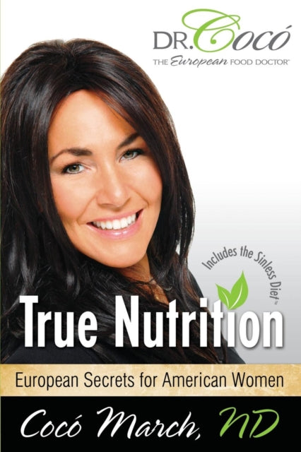 Book cover of: True Nutrition. By: Coco March
