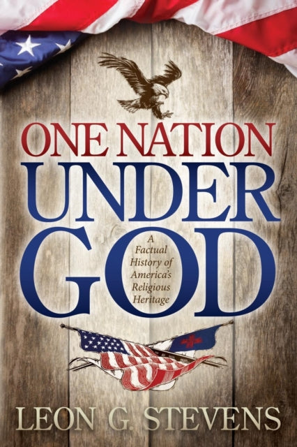 Book cover of: One Nation Under God. By: Leon G. Stevens