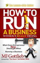 Book cover of: How to Ruin a Business Without Really Trying. By: MJ Gottlieb
