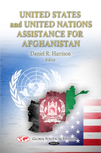 Book cover of: U.S. & UN Assistance for Afghanistan. By: Daniel R. Harrison