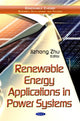 Book cover of: Renewable Energy Applications in Power Systems. By: Jizhong Zhu