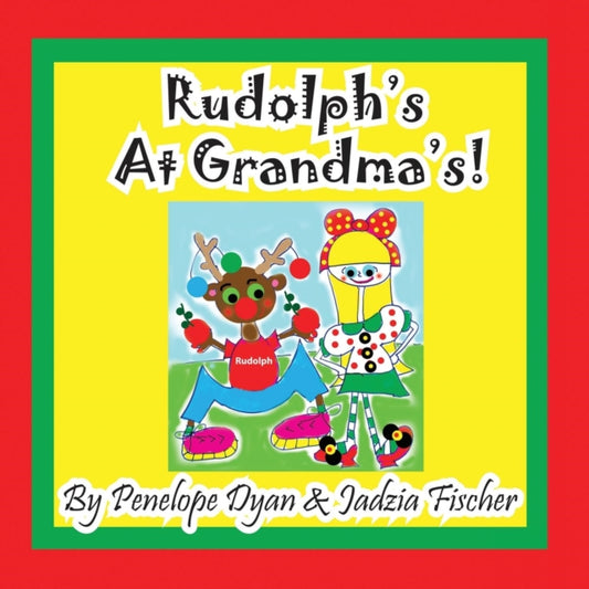 Book cover of: Rudolph's at Grandma's!