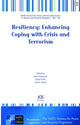 Book cover of: Resiliency: Enhancing Coping with Crisis and Terrorism. By: Israel) NATO Advanced Research Workshop on Resiliency : Enhancing Coping with Crisis and Terrorism (2014 Upper Galilee