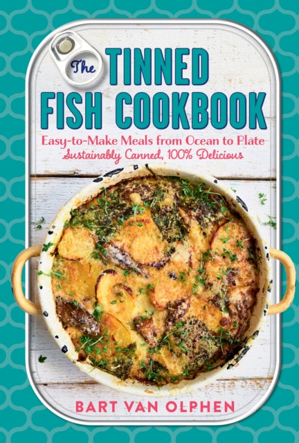 Book cover of: Tinned Fish Cookbook. By: Bart van Olphen