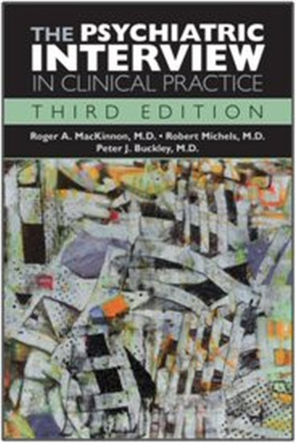 The Psychiatric Interview in Clinical Practice