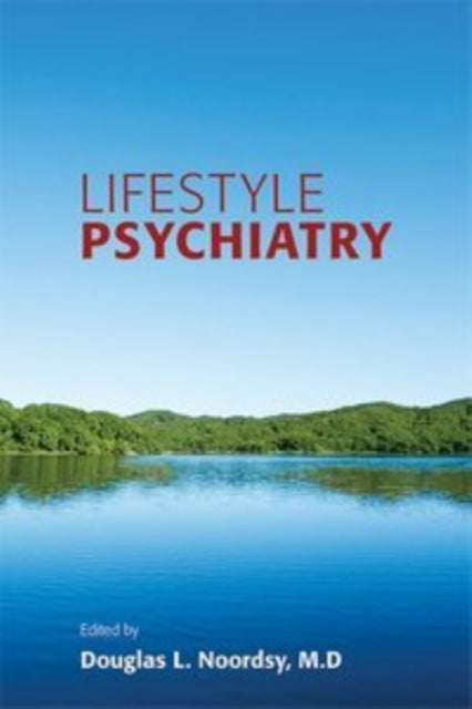 Book cover of: Lifestyle Psychiatry. By: Douglas L. Noordsy