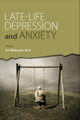 Book cover of: Late-Life Depression and Anxiety. By: Art Walaszek