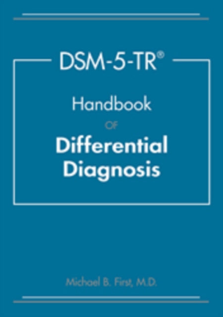 DSM-5-TR® Handbook of Differential Diagnosis 9781615373598 Michael B. First