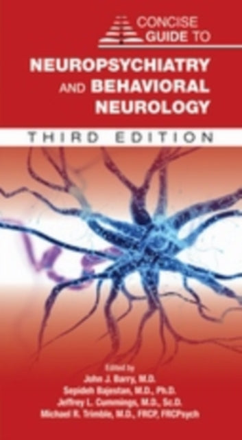 Book cover of: Concise Guide to Neuropsychiatry and Behavioral Neurology. By: John J. Barry