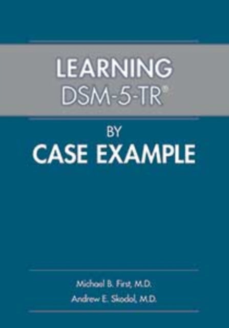 Learning DSM-5-TR® by Case Example