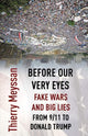 Book cover of: Before Our Very Eyes, Fake Wars and Big Lies. By: Thierry Meyssan