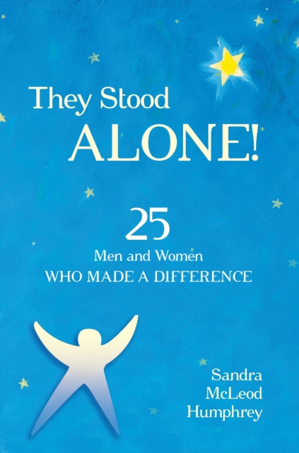 Book cover of: They Stood Alone!. By: Sandra McLeod Humphrey