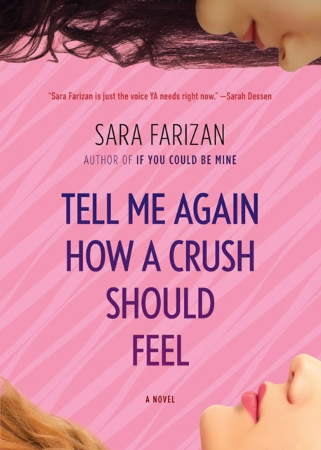 Book cover of: Tell Me Again How a Crush Should Feel. By: Sara Farizan