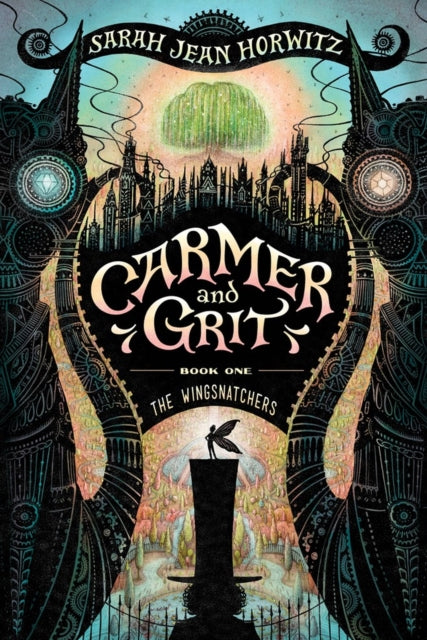 Book cover of: Carmer and Grit, Book One: The Wingsnatchers. By: Sarah Jean Horwitz