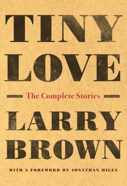 Book cover of: Tiny Love. By: Brown, Larry, Jr.