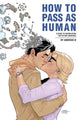 Book cover of: How to Pass as Human. By: Nic Kelman