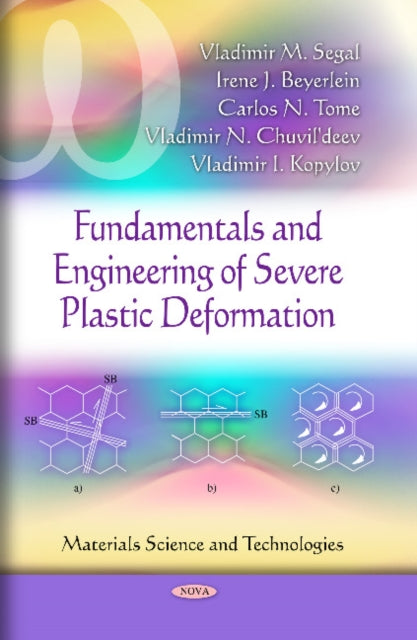 Book cover of: Fundamentals & Engineering of Severe Plastic Deformation. By: V. M. Segal