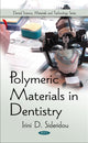 Book cover of: Polymeric Materials in Dentistry. By: Irini D. Sideridou