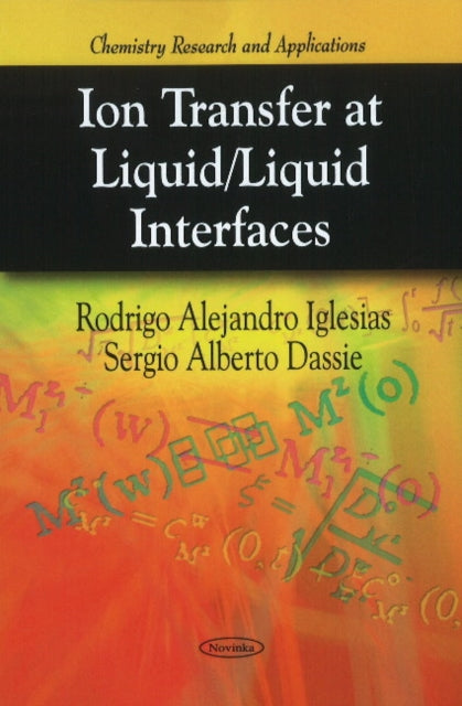 Book cover of: Ion Transfer at Liquid / Liquid Interfaces. By: Rodrigo Alejandro Iglesias
